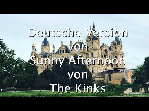Sonnig Nachmittag (Cover von "Sunny Afternoon" von The Kinks)