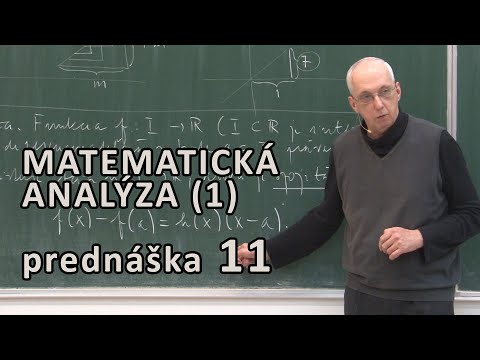 Matematická Analýza 1 - Vlastnosti spojitých funkcií | Prednáška 11 ( Zbyněk Kubáček )