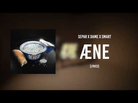 Separ - AENE ft. Dame x Smart |Official Lyrics Video|