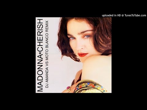 MADONNA - CHERISH 2020 (DJ AMANDA VS MOTO BLANCO REMIX)