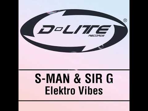S-man e Sir G Elektro vibes (original extended)
