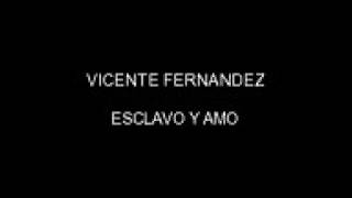 Vicente Fernández esclavo y amo