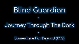 Blind Guardian - Journey through the Dark lyrics (Somewhere Far Beyond)