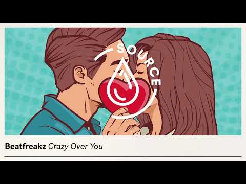 Beatfreakz - Crazy Over You (Official Audio)