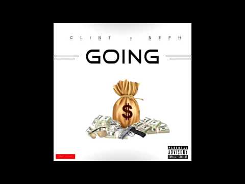 Clint x Neph - Going (Exclusive)