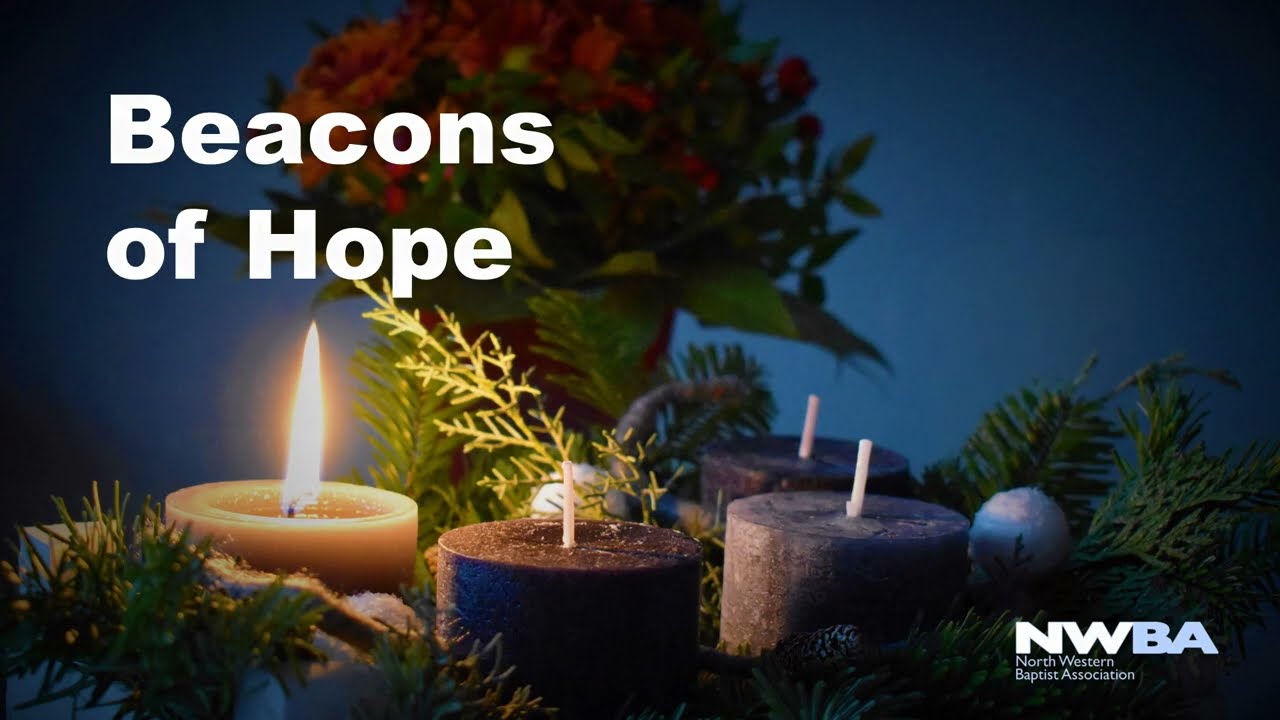 Beacons of Hope - The First Candle of Advent