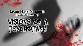 Jason Mask Da Booth (Feat. BlackWaltz) - 