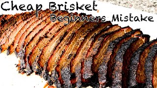 Smoking a Cheap Brisket - Beginners Mistake