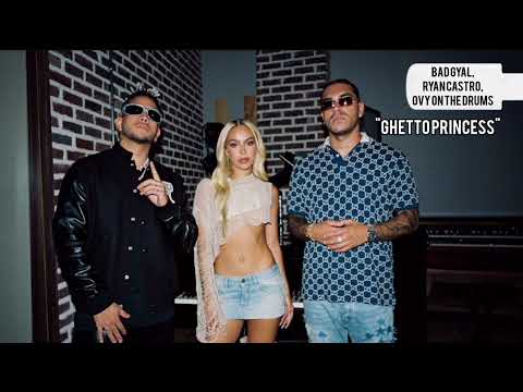 Bad Gyal, Ovy On The Drums, Ryan Castro - GHETTO PRINCESS [INSTRUMENTAL]