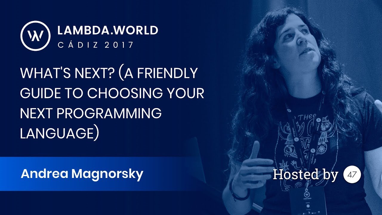 Choosing Your Next Programming Language - Andrea Magnorsky