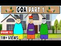 Aagam Baa S1 EPISODE 19 1 Goa Part 1 Aagam Baa Comedy Video