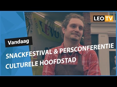 LEO Vandaag 19 mei 2017: Snackfestival & Persconferentie Culturele hoofdstad