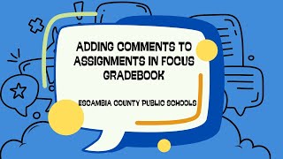 Adding Comments to Assignments in Focus Gradebook