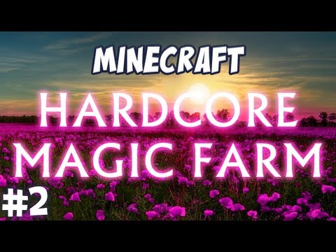 Minecraft Hardcore - Magic Farm - #2