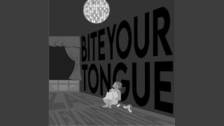 Bite Your Tongue Music Video