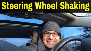 4 Causes Of The Steering Wheel Shaking