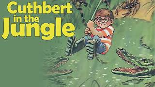 Cuthbert in the Jungle