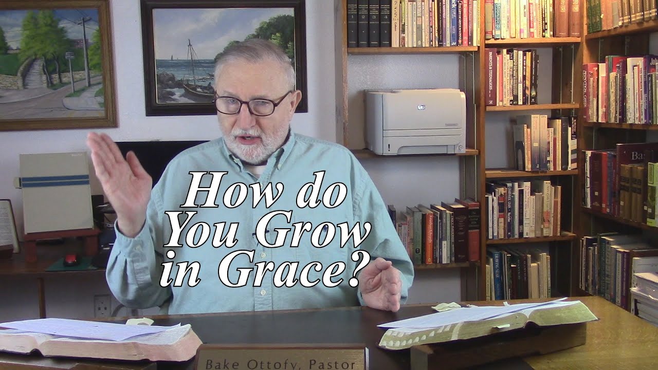 How do You Grow in Grace? 2 Peter 3:17-18. (#215)