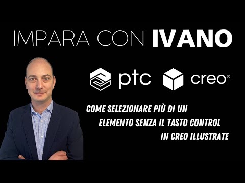 Anteprima video IMPARA CON IVANO | Come selezionare più di un elemento senza il tasto control in Creo Illustrate