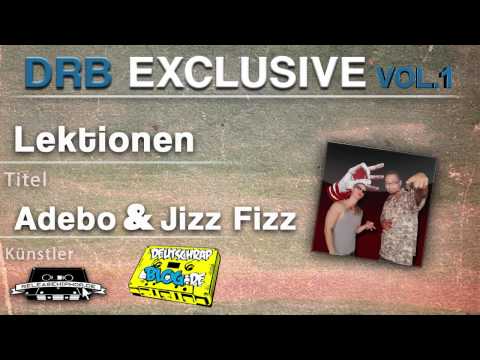 Adebo & Jizz Fizz - Lektionen (Deutschrapblog.de Exclusive)