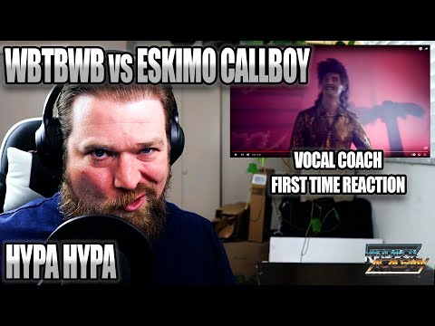 WBTBWB vs. ELECTRIC Callboy  "Hypa Hypa" Metal Vocalist / Vocal Coach reaction & Analysis