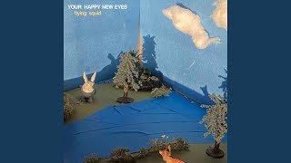 Musik-Video-Miniaturansicht zu Your happy new eyes (concussed​!​!​) Songtext von Flying Squid