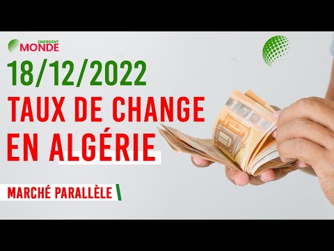 💰 CHANGE EURO DINAR DIMANCHE 18 DECEMBRE 2022 - (Marché noir Algérie)