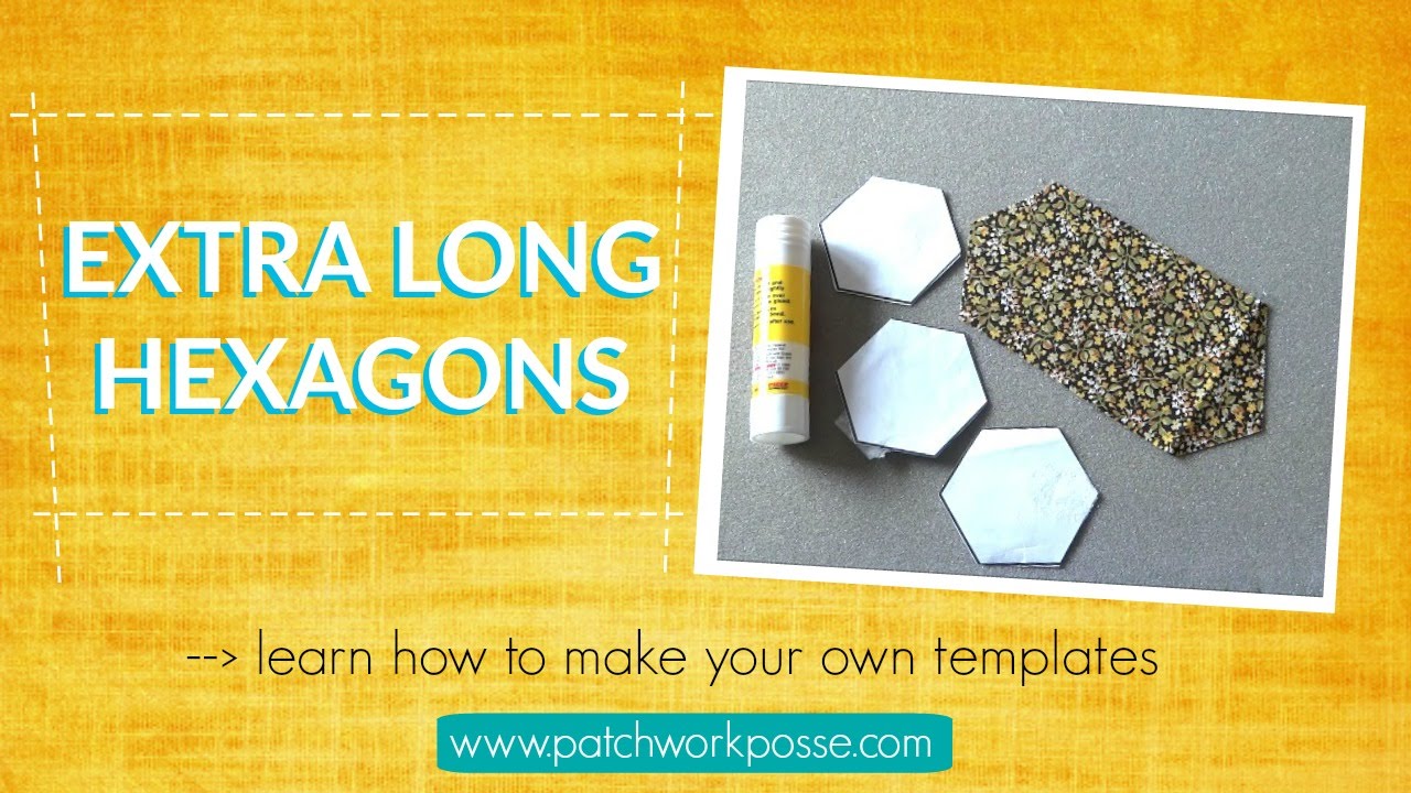 Extra Long Hexagons - How to make your own template