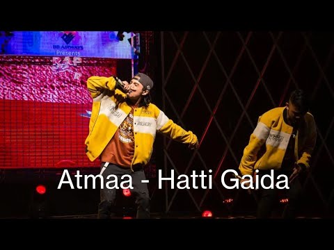Atmaa - Hatti Gaida || Rap Star Performance || Frist Addition Video || Ther Art Of Hiphop