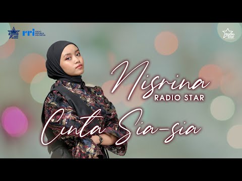 Nisrina Arija - Cinta Sia-sia | Official Music Video | Radiostar24