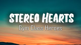 Gym Class Heroes - Stereo Hearts (Lyrics)/ Stereo Hearts,  I Set Fire To The Rain,  Hall Of Fame
