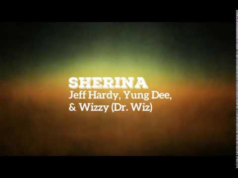 Jeff Hardy, Yung Dee, & Wizzy - Sherina 2017 PNG Music