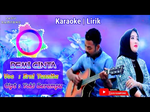 ERNI YUSNITA - DEMI CINTA KARAOKE | LIRIK