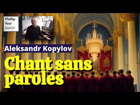 Aleksandr Kopylov: Chant sans paroles