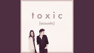 Toxic (Acoustic)