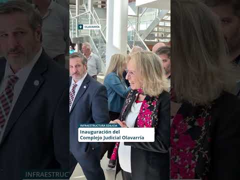 🏢 Inauguración del Complejo Judicial Olavarría