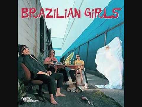 Brazilian Girls "Nouveau Américain"