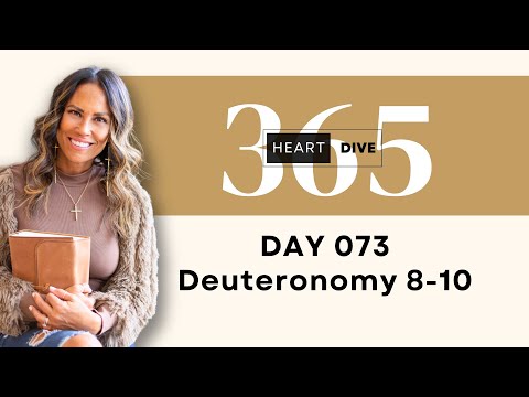 Day 073 Deuteronomy 8-10 | Daily One Year Bible Study | Audio Bible Reading with Commentary