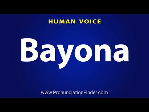 How To Pronounce Bayona