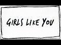 Maroon 5 - Girls Like You ft. Cardi B (Lyric Video)