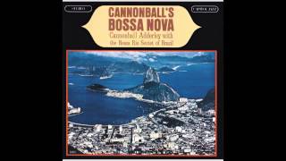 Cannonball Adderley with the Bossa Rio Sextet — O Amor Em Paz (Once I Loved)