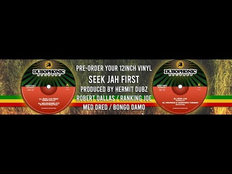 Seek Jah First - Hermit Dubz / Robert Dallas / Ranking Joe / Med Dred & Bongo Damo