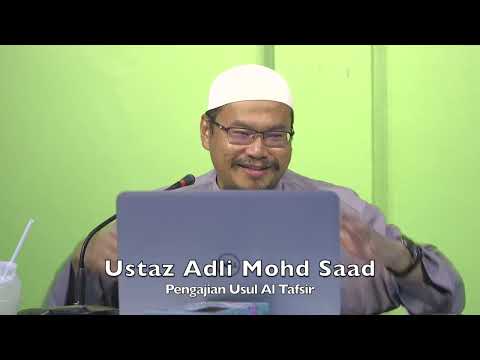 20220831 Ustaz Adli Mohd Saad : Pengajian Usul Al Tafsir