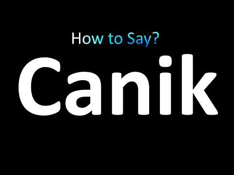 How to Pronounce Canik (Turkish)