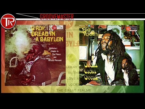 THE GREAT PSALMS + BIG YOUTH SPECIAL ⬥U-Roy⬥