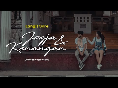 @LangitSoreOfficial  - Jogja dan Kenangan (Official Music Video)