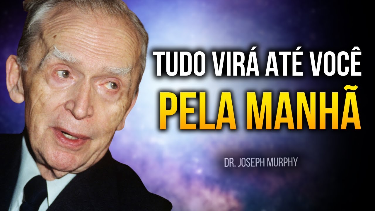 APENAS ESCUTE ESSE ÁUDIO POR 20 MIN! VAI TE IMPACTAR! - Dr. Joseph Murphy