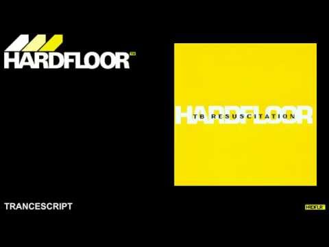 Hardfloor - "Trancescript"