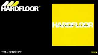 Hardfloor - "Trancescript"