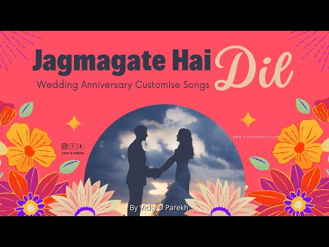 Jagmagate Hai Dil Mein | Latest Wedding Anniversary Songs | Vicky D Parekh | Marriage Songs
